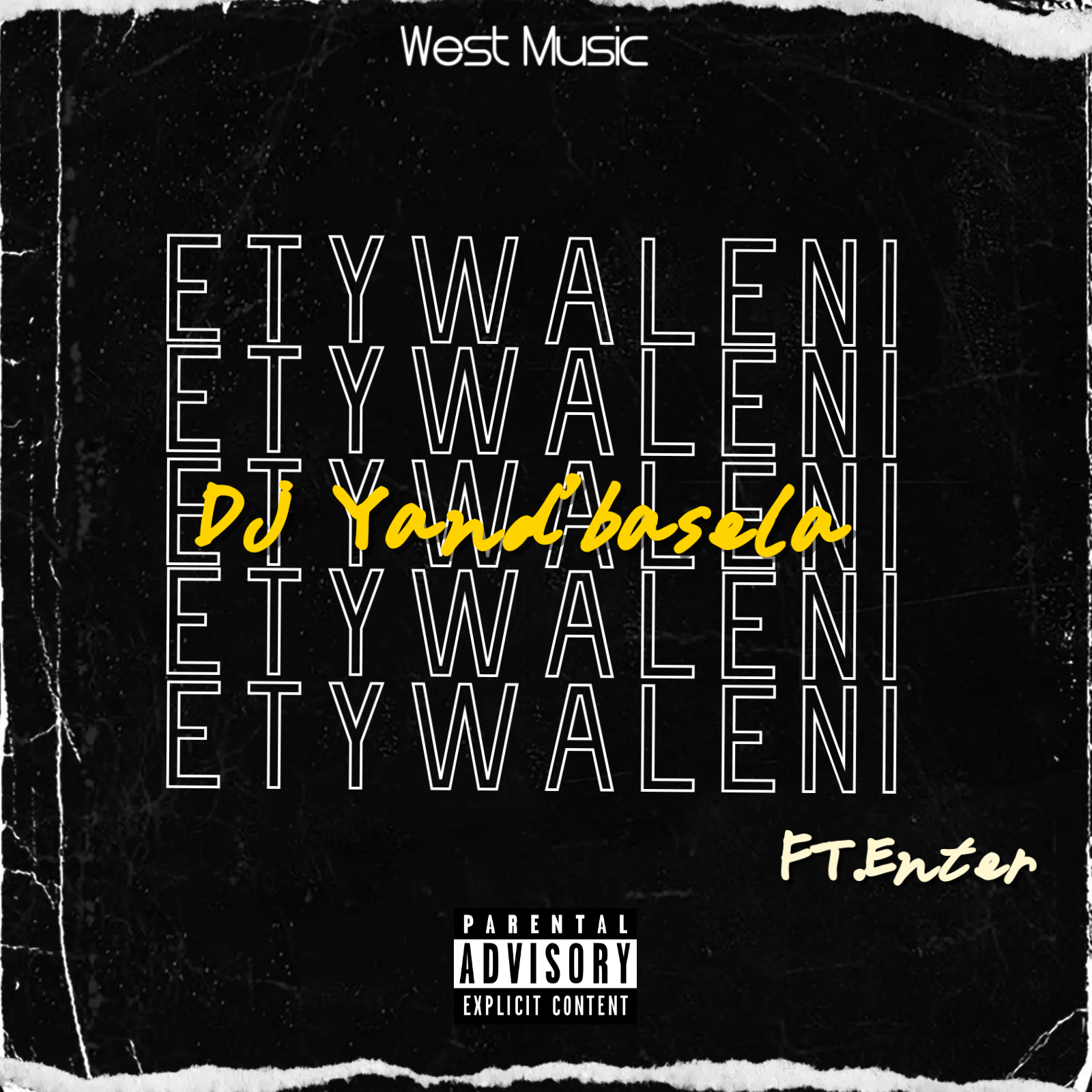 West Music_Etywaleni ft.Enter - Dj Yand'basela